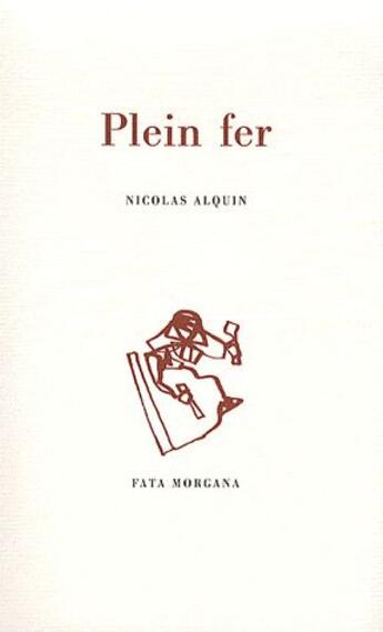 Couverture du livre « Plein fer » de Nicolas Alquin aux éditions Fata Morgana