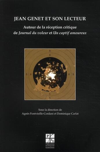 Couverture du livre « Jean Genêt et son lecteur ; autour de la réception critique de Journal du voleur et Un captif amoureux » de Carlat et Fontviel aux éditions Pu De Saint Etienne