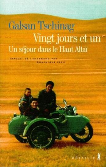 Couverture du livre « Vingt jours et un séjour dans le haut Altaï » de Galsan Tschinag aux éditions Metailie