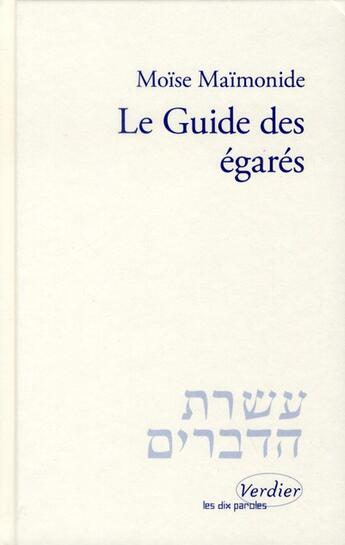 Couverture du livre « Le guide des égarés » de Rene Levy et Moise Maimonide aux éditions Verdier