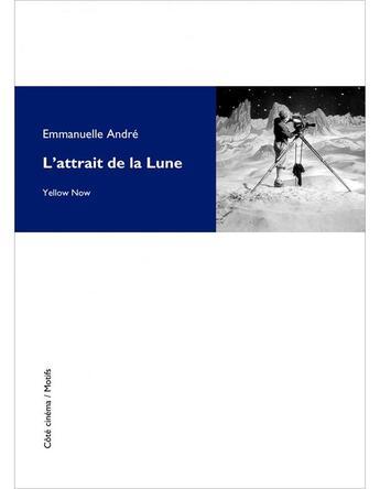 Couverture du livre « L'attrait de la lune » de Emmanuelle Andre aux éditions Yellow Now