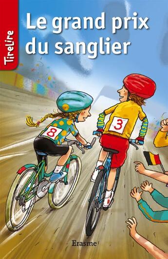 Couverture du livre « Le grand prix du sanglier » de Stefan Boonen et Tirelire et Mark Janssen aux éditions Erasme