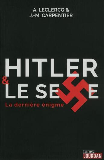 Couverture du livre « Hitler et le sexe » de Alain Leclercq aux éditions Jourdan