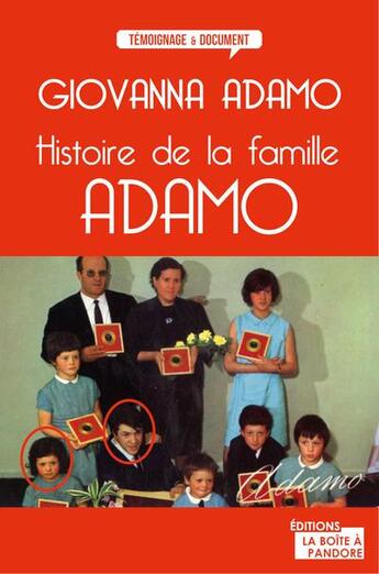 Couverture du livre « Adamo ; l'histoire d'une famille » de Giovanna Adamo aux éditions La Boite A Pandore
