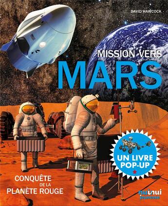 Couverture du livre « Mars ; la conquête de la planète rouge » de David Hawcock aux éditions Nuinui Jeunesse