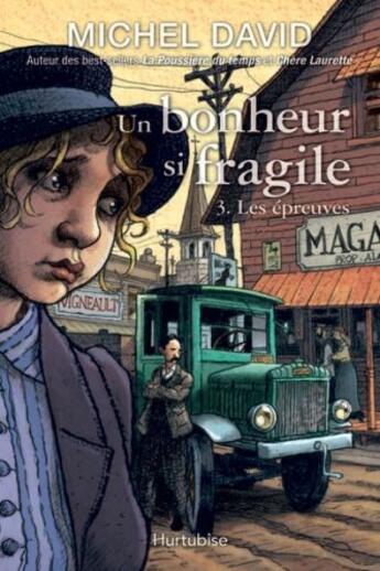 Couverture du livre « Un bonheur si fragile t.3 ; les épreuves » de Michel David aux éditions Hurtubise