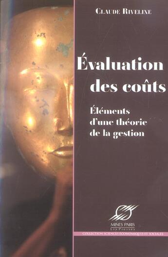 Couverture du livre « Evaluation des couts - elements d'une theorie de la gestion » de Claude Riveline aux éditions Presses De L'ecole Des Mines