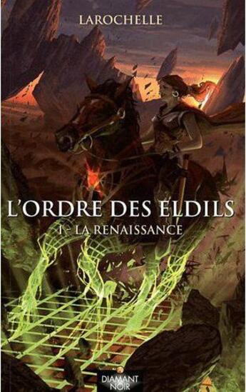 Couverture du livre « L'ordre des Eldils t.1 ; la renaissance » de Larochelle aux éditions Ambre