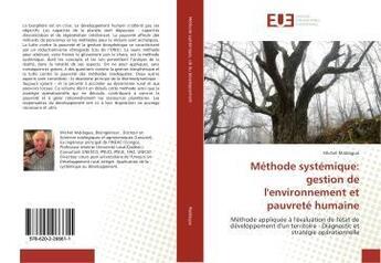 Couverture du livre « Methode systemique: gestion de l'environnement et pauvrete humaine » de Michel Maldague aux éditions Editions Universitaires Europeennes