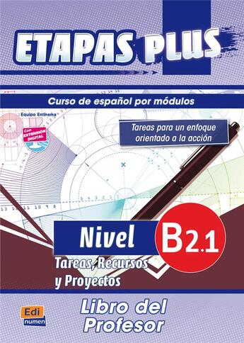 Couverture du livre « Etapas plus B2.1 ; libro del profesor » de Berta Sarralde Vizuete et Sonia Eusebio Hermira et Isabel De Dios Martin aux éditions Edinumen