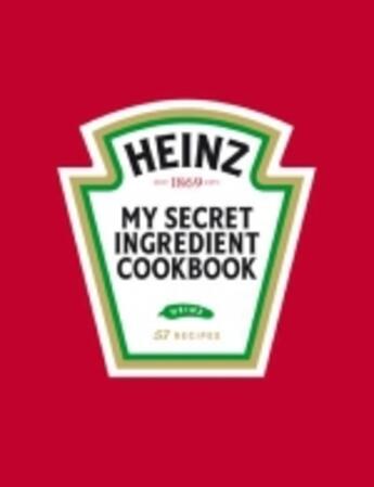 Couverture du livre « Heinz - My Secret Ingredient cookbook » de Stefaan Daeninck aux éditions Uitgeverij Lannoo