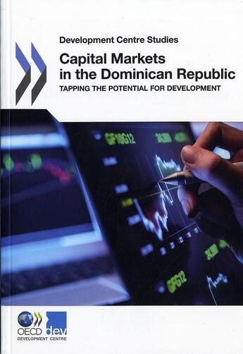 Couverture du livre « Capital markets in the Dominican Republic ; tapping the potential for development » de Ocde aux éditions Ocde