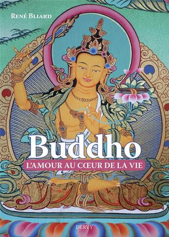 Couverture du livre « Buddho : l'amour au coeur de la vie » de Rene Bliard aux éditions Dervy