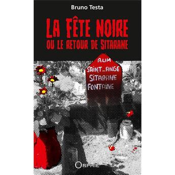 Couverture du livre « La fête noire ou le retour de Sitarane » de Bruno Testa aux éditions Orphie