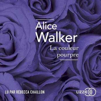 Couverture du livre « La couleur pourpre » de Alice Walker et Rebecca Chaillon aux éditions Lizzie