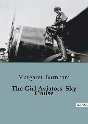 Couverture du livre « The Girl Aviators' Sky Cruise » de Margaret Burnham aux éditions Culturea