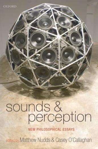 Couverture du livre « Sounds and Perception: New Philosophical Essays » de Matthew Nudds aux éditions Oup Oxford