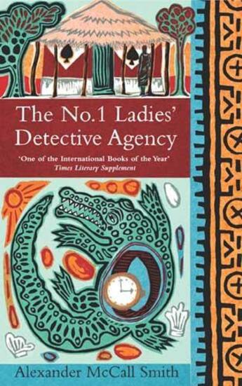 Couverture du livre « The No 1 Ladies' Detective Agency » de Alexander Mccall Smith aux éditions Little Brown Book Group Digital