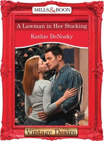 Couverture du livre « A Lawman in Her Stocking (Mills & Boon Desire) » de Kathie Denosky aux éditions Mills & Boon Series