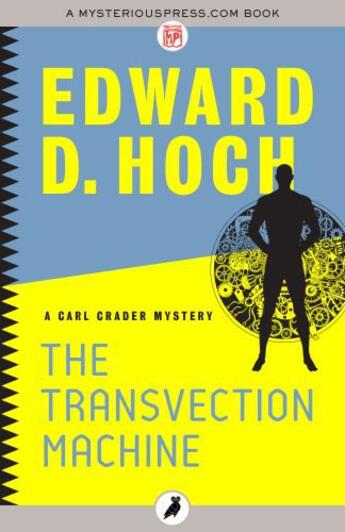 Couverture du livre « The Transvection Machine » de Edward D. Hoch aux éditions Head Of Zeus