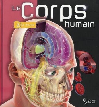 Couverture du livre « Le corps humain » de Linda Calabresi aux éditions Larousse