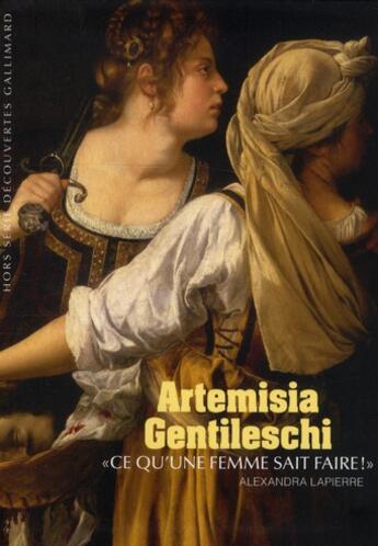 Couverture du livre « Artemisia Gentileschi » de Alexandra Lapierre aux éditions Gallimard