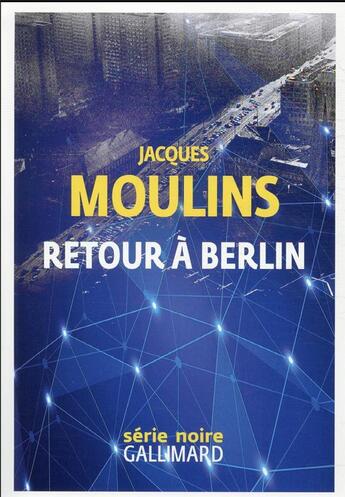 Couverture du livre « Retour à Berlin » de Jacques Moulins aux éditions Gallimard