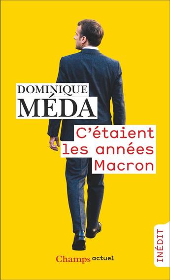 Couverture du livre « C'étaient les années Macron » de Dominique Méda aux éditions Flammarion