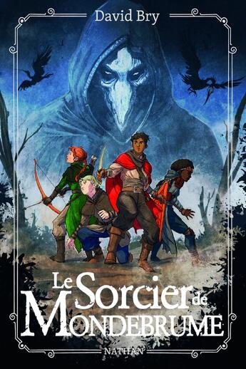 Couverture du livre « Le sorcier de Mondebrume » de David Bry et Baptiste Reymann aux éditions Nathan