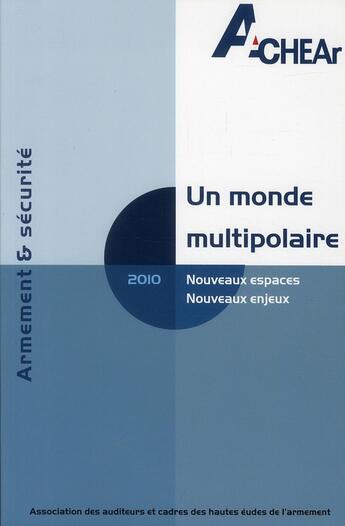 Couverture du livre « Un monde multipolaire ; nouveaux espaces, nouveaux enjeux » de  aux éditions Documentation Francaise