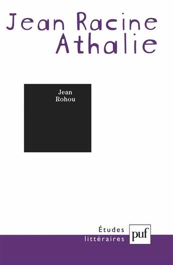 Couverture du livre « Jean Racine ; Athalie » de Jean Rohou aux éditions Puf