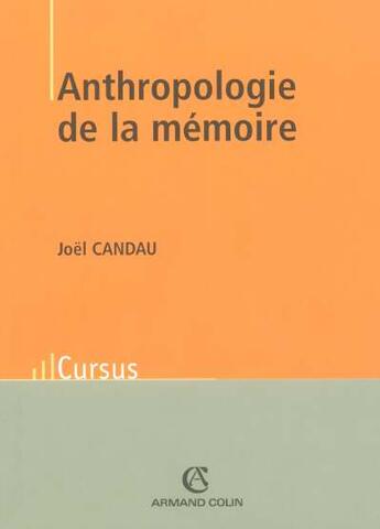 Couverture du livre « Anthropologie de la mémoire » de Joel Candau aux éditions Armand Colin