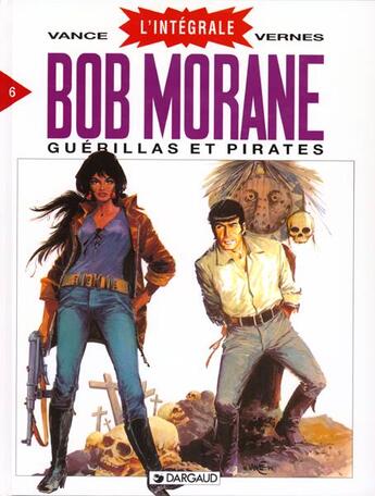 Couverture du livre « Bob Morane : Intégrale vol.6 : guérillas et pirates » de William Vance et Vernes Henri aux éditions Dargaud