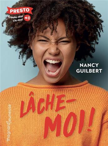 Couverture du livre « Lâche-moi ! » de Nancy Guilbert aux éditions Magnard