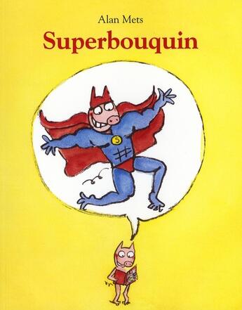 Couverture du livre « Superbouquin » de Alan Mets aux éditions Ecole Des Loisirs