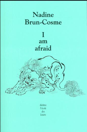 Couverture du livre « I am afraid » de Nadine Brun-Cosme aux éditions Ecole Des Loisirs