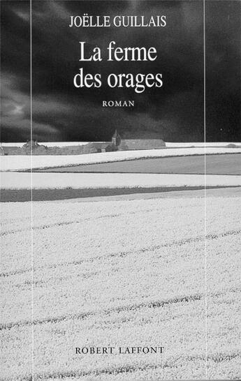 Couverture du livre « La ferme des orages » de Joelle Guillais aux éditions Robert Laffont