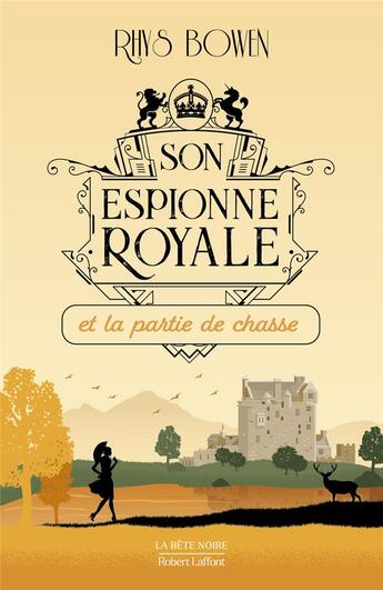 Couverture du livre « Son espionne royale Tome 3 : son espionne royale et la partie de chasse » de Rhys Bowen aux éditions Robert Laffont