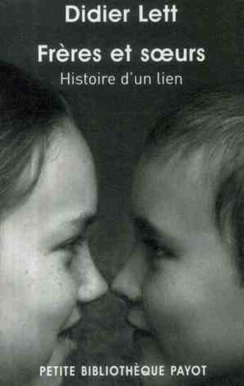 Couverture du livre « Frères et soeurs » de Didier Lett aux éditions Payot