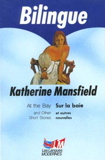 Couverture du livre « Sur la baie et autres nouvelles » de Mansfield-K aux éditions Le Livre De Poche