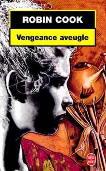 Couverture du livre « Vengeance aveugle » de Robin Cook aux éditions Le Livre De Poche