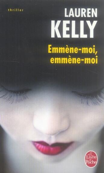 Couverture du livre « Emmène-moi, emmène-moi » de Kelly-L aux éditions Le Livre De Poche