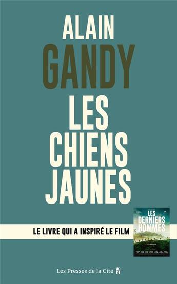 Couverture du livre « Les chiens jaunes » de Alain Gandy aux éditions Presses De La Cite