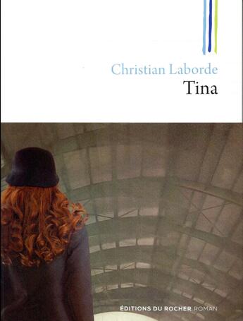 Couverture du livre « Tina » de Laborde Christian aux éditions Rocher