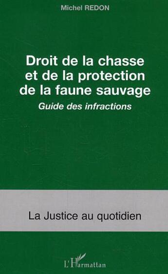 Couverture du livre « Droit de la chasse et de la protection de la faune sauvage » de Michel Redon aux éditions L'harmattan