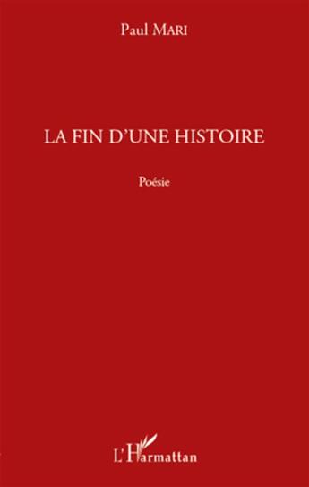 Couverture du livre « La fin d'une histoire » de Paul Mari aux éditions L'harmattan