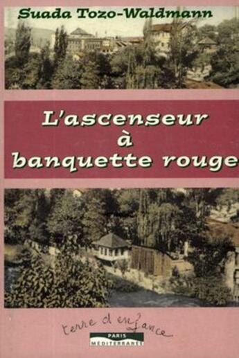 Couverture du livre « L'ascenseur à banquette rouge » de Suada Tozo-Waldmann aux éditions Paris-mediterranee