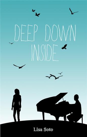 Couverture du livre « Deep down inside » de Lisa Soto aux éditions Books On Demand