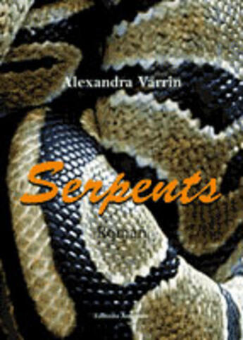 Couverture du livre « Serpents » de Alexandra Varrin aux éditions Amalthee