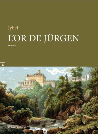 Couverture du livre « L'or de jurgen » de Jyhel aux éditions Complicites